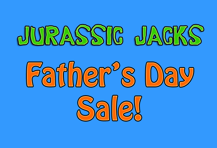 jurassic jacks fathers day sale
